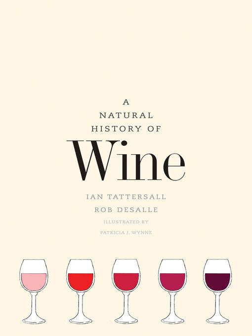 Title details for A Natural History of Wine by Ian Tattersall - Available